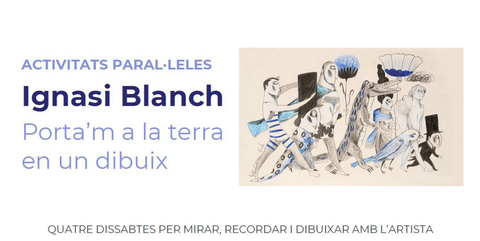 Parallel activities with Ignasi Blanch for the exhibition Take Me to the Earth in a Drawing